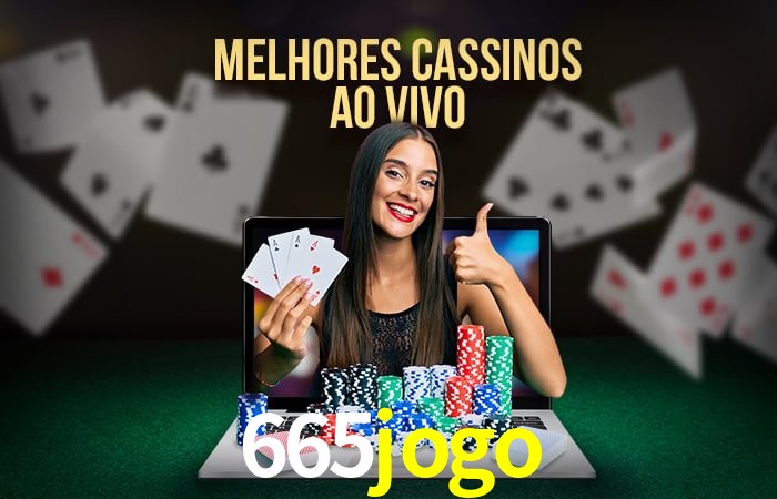 Descubra o Mundo do Cassino Online com 665jogo